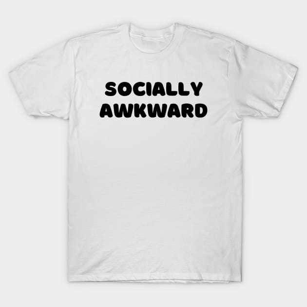 Socially awkward T-Shirt by Word and Saying